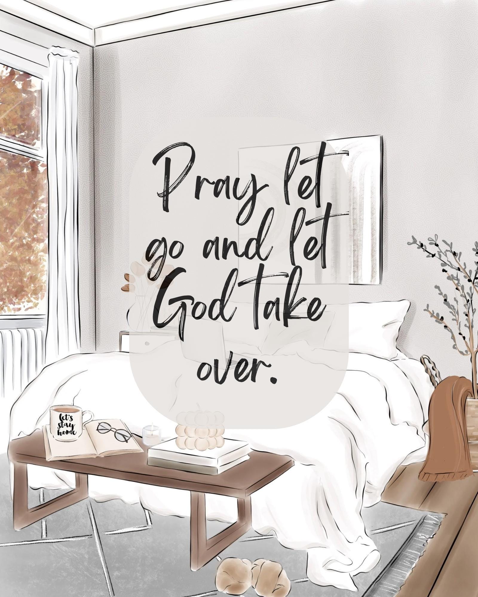 Pray let go and let God